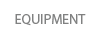 Equipment